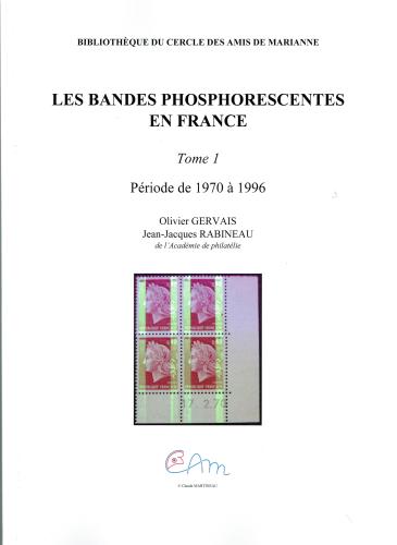 Les bandes phosphorescentes en France, Tome 1