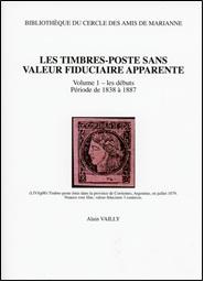 Les timbres-poste sans valeur fiduciaire apparente, volume 1, les débuts, période de 1838 à 1887