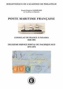 Poste maritime française. Consulat de France à Panama (1848-1881). Deuxième service postal du Pacifique Sud (1872-1874)