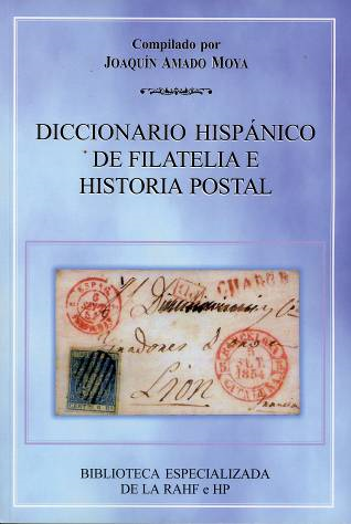 Diccionario Hispánico de Filatelia e Historia Postal