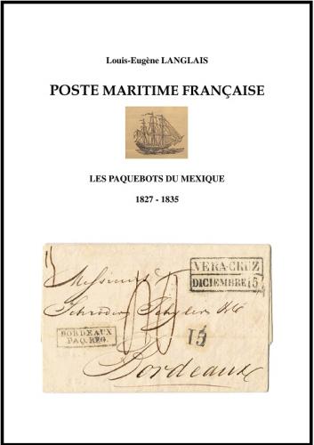 Poste maritime française. Les paquebots du Mexique (1827-1835)